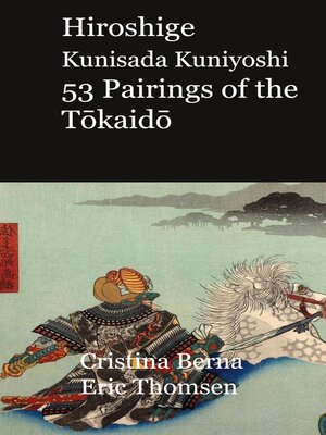cover image of Hiroshige Kunisada Kuniyoshi 53 Pairings of the Tokaido